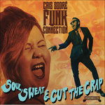 Cover for Cais Sodre Funk Connection · Soul, Sweat &amp; Cut The Crap (LP) (2016)