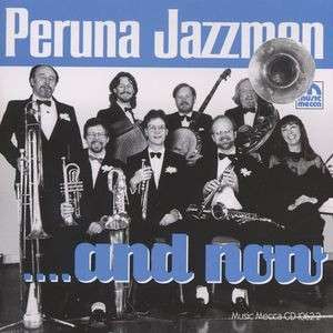 Peruna Jazzmen · And Now (CD) (2006)