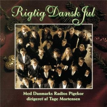Cover for Danmarks Radios Pigekor · Rigtig Dansk Jul (CD) (1991)