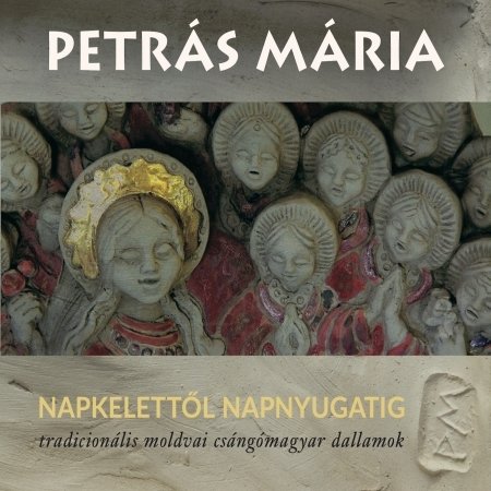 Cover for Maria Petras · Napkelettol Napnyugatig (CD) (2022)