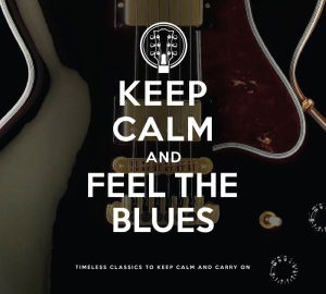 Various Artists · Keep Calm And Feel The Blues (CD) (2013)