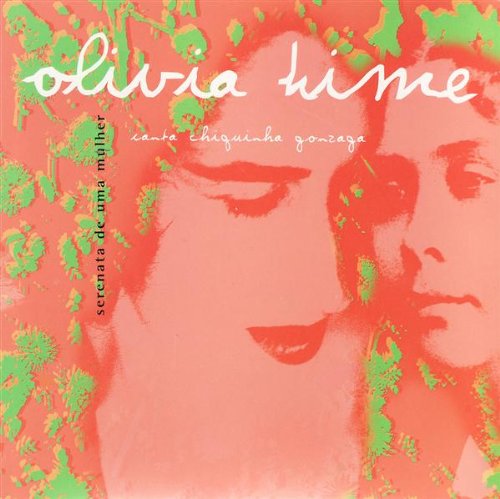 Olivia Hime Canta Chiquinha Gonzaga-serenata De.. - Olivia Hime Canta Chiquinha Gonzaga - Music - BISFI - 7898324755224 - April 12, 1999