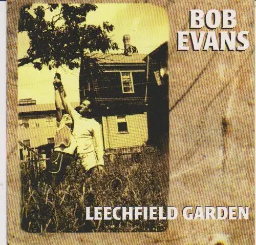 Leechfield Garden - Bob Evans - Musik - Runt - 8013252700224 - 