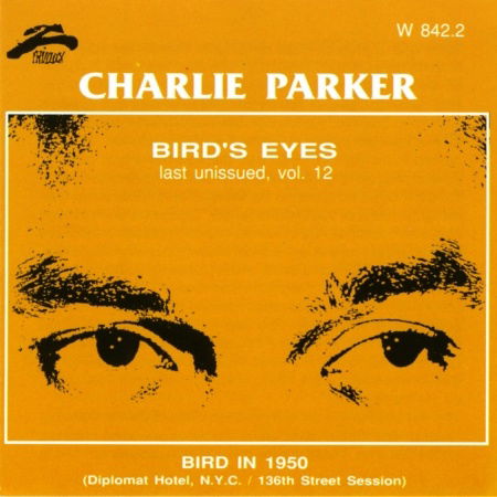 Bird's Eyes Vol.12 - Charlie Parker - Musik - PHILOLOGY - 8013284084224 - 30. Dezember 2013