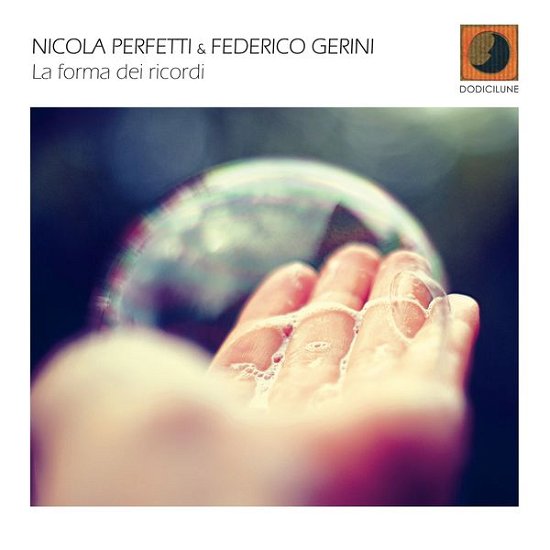 Cover for Perfetti,nicola &amp; Gerini Federico · La Forma Dei Ricordi (CD) (2014)