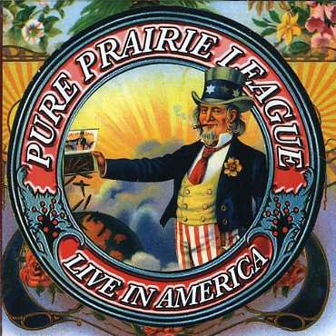 Cover for Pure Prairie League · Live In America (CD) (2010)