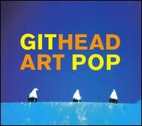 Art Pop - Githead - Musiikki - SWIM - 8431900014224 - torstai 14. tammikuuta 2010