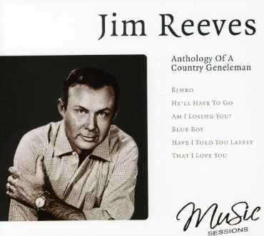 Cover for Jim Reeves · Anthology of a Country Gentleman (CD) (2007)
