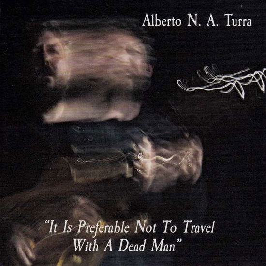 Cover for Turra N.a. Alberto · It Is Preferable Not To Travel With A De (CD)