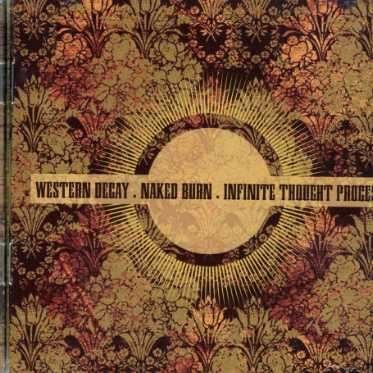Cover for Western Decay / Naked Burn / Infinite Thought · Split (CD) (2018)