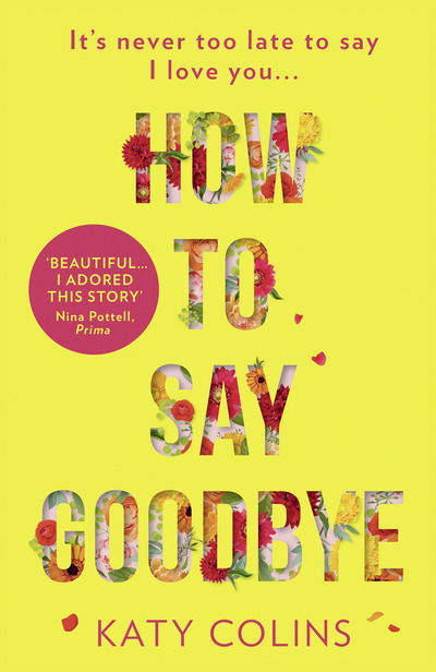 How to Say Goodbye - Katy Colins - Bücher - HarperCollins Publishers - 9780008202224 - 13. Juni 2019