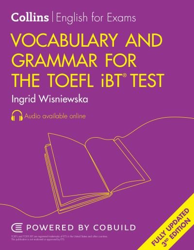 Cover for Ingrid Wisniewska · Vocabulary and Grammar for the TOEFL iBT® Test - Collins English for the TOEFL Test (Paperback Book) [3 Revised edition] (2024)