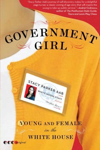 Cover for Stacy Parker Aab · Government Girl: Young and Female in the White House (Pocketbok) (2010)