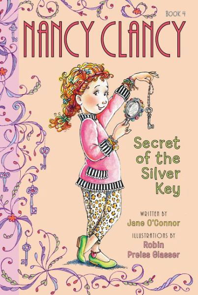 Fancy Nancy: Nancy Clancy, Secret of the Silver Key - Nancy Clancy - Jane O'Connor - Livros - HarperCollins Publishers Inc - 9780062084224 - 4 de junho de 2015