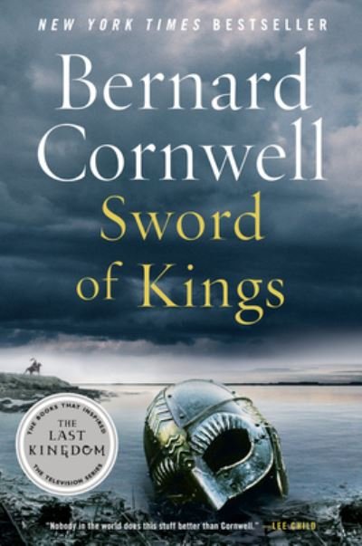 Cover for Bernard Cornwell · Sword of Kings: A Novel - Last Kingdom (formerly Saxon Tales) (Paperback Bog) (2020)