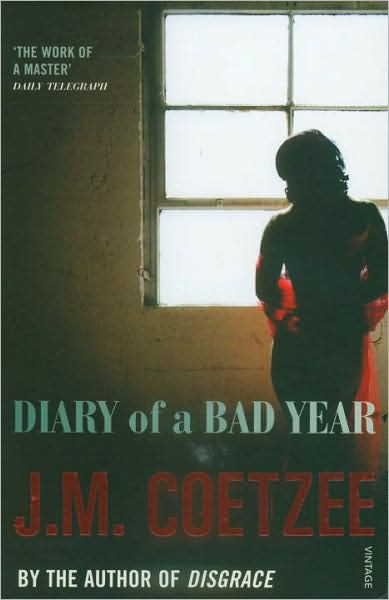 Diary of a Bad Year - J.M. Coetzee - Bøker - Vintage Publishing - 9780099516224 - 2. oktober 2008