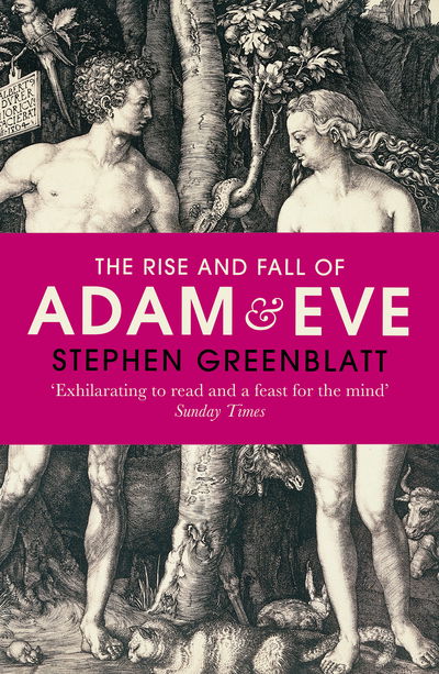 Cover for Stephen Greenblatt · The Rise and Fall of Adam and Eve: The Story that Created Us (Paperback Book) (2018)