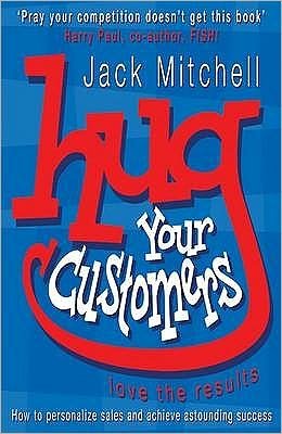 Cover for Jack Mitchell · Hug Your Customers: Love the Results (Pocketbok) (2004)