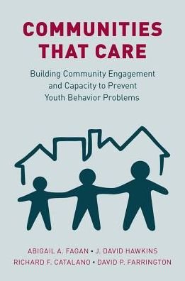 Cover for Fagan, Abigail A. (Associate Professor, Department of Sociology, Criminology &amp; Law, Associate Professor, Department of Sociology, Criminology &amp; Law, University of Florida) · Communities that Care: Building Community Engagement and Capacity to Prevent Youth Behavior Problems (Pocketbok) (2018)