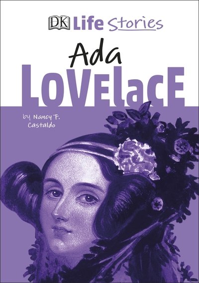Cover for Nancy Castaldo · DK Life Stories Ada Lovelace - DK Life Stories (Hardcover Book) (2019)