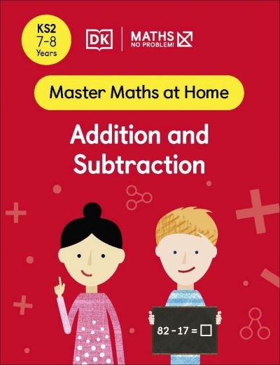Cover for Maths â€” No Problem! · Maths — No Problem! Addition and Subtraction, Ages 7-8 (Key Stage 2) - Master Maths At Home (Paperback Book) (2022)