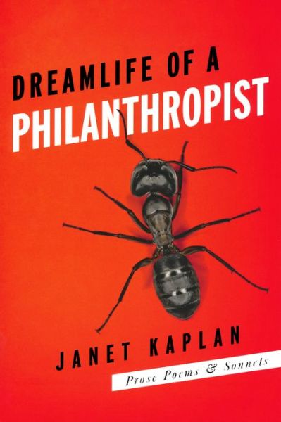 Cover for Janet Kaplan · Dreamlife of a Philanthropist - Ernest Sandeen Prize in Poetry (Paperback Book) (2011)