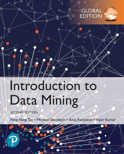 Introduction to Data Mining, Global Edition - Pang-Ning Tan - Bücher - Pearson Education Limited - 9780273769224 - 7. Juni 2019