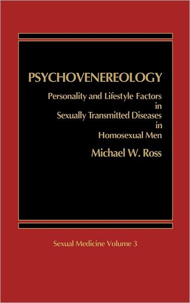 Cover for Michael W. Ross · Psychovenereology: Personality and Lifestyle Factors in Sexually Transmitted Diseases in Homosexual Men (Hardcover Book) (1986)