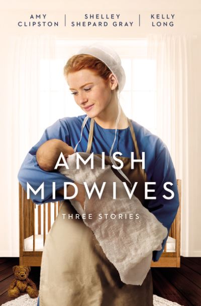 Amish Midwives: Three Stories - Amy Clipston - Books - Zondervan - 9780310363224 - March 2, 2021