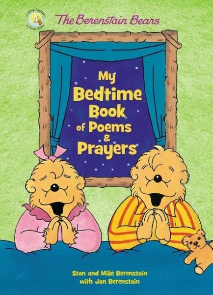 Cover for Stan Berenstain · The Berenstain Bears My Bedtime Book of Poems and Prayers - Berenstain Bears / Living Lights: A Faith Story (Tavlebog) (2020)
