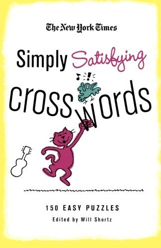 Cover for The New York Times · The New York Times Simply Satisfying Crosswords: 150 Easy Puzzles (Paperback Book) (2010)