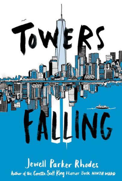 Cover for Jewell Parker Rhodes · Towers Falling (Hardcover Book) (2016)