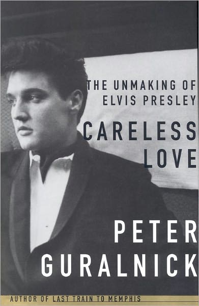 Cover for Peter Guralnick · Careless Love (Hardcover Book) (1999)