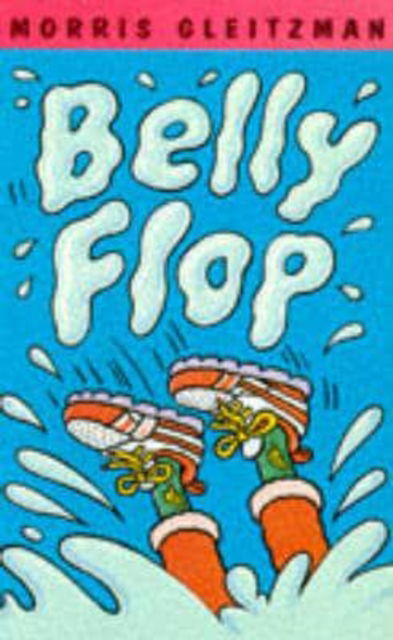 Belly Flop - Morris Gleitzman - Other -  - 9780330345224 - 