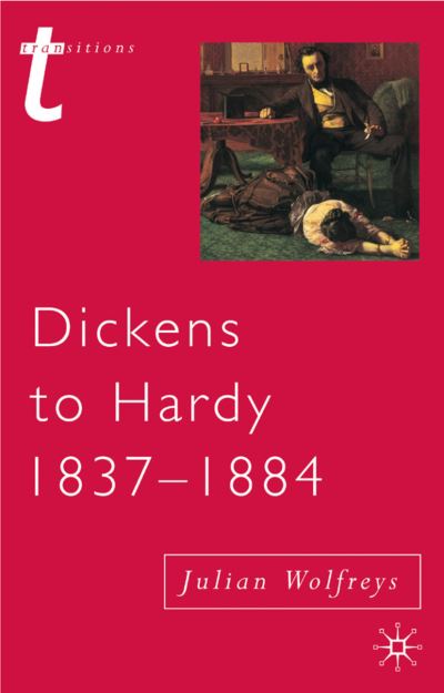 Cover for Julian Wolfreys · Dickens to Hardy 1837 1884 (Book) (2007)