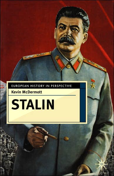 Stalin: Revolutionary in an Era of War - European History in Perspective - Kevin McDermott - Books - Bloomsbury Publishing PLC - 9780333711224 - September 1, 2006
