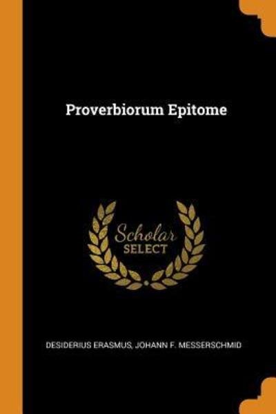 Cover for Desiderius Erasmus · Proverbiorum Epitome (Taschenbuch) (2018)