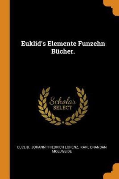 Cover for Euclid · Euklid's Elemente Funzehn B cher. (Pocketbok) (2018)