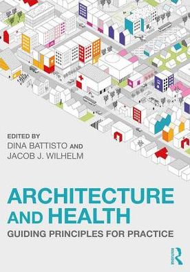 Cover for Dina Battisto · Architecture and Health: Guiding Principles for Practice (Paperback Book) (2019)