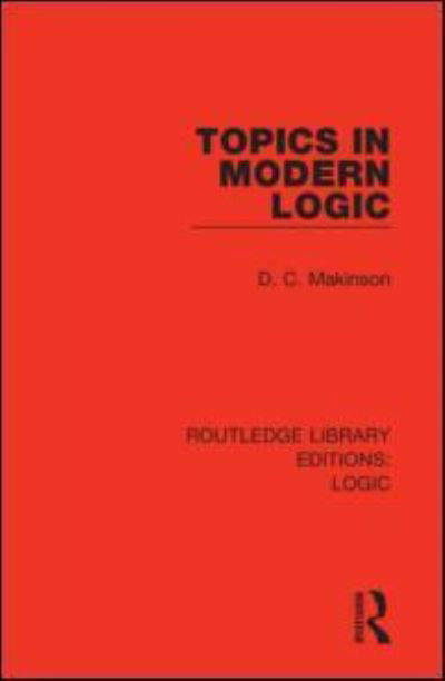 Cover for D. C. Makinson · Topics in Modern Logic - Routledge Library Editions: Logic (Paperback Book) (2021)