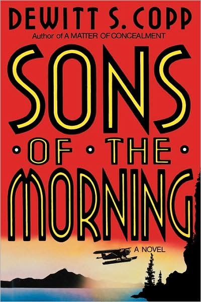 Cover for Dewitt S. Copp · Sons of the Morning (Taschenbuch) (2024)