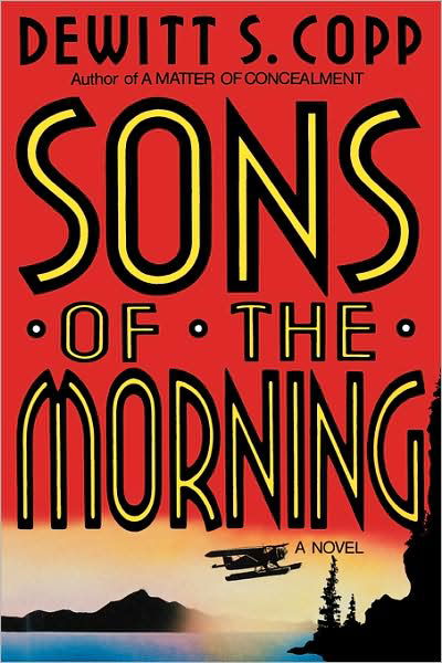 Dewitt S. Copp · Sons of the Morning (Pocketbok) (2024)