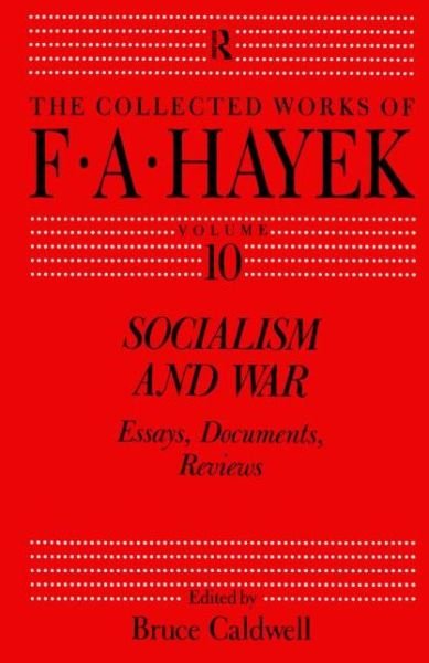 Cover for F. A. Hayek · Socialism and War: Essays, Documents, Reviews - The Collected Works of F.A. Hayek (Gebundenes Buch) (1997)