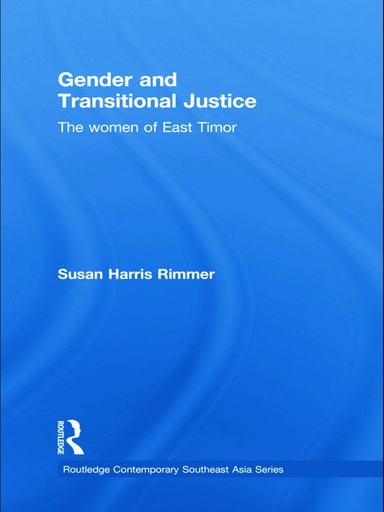 Cover for Harris Rimmer, Susan (Australian National University) · Gender and Transitional Justice: The Women of East Timor - Routledge Contemporary Southeast Asia Series (Paperback Book) (2012)