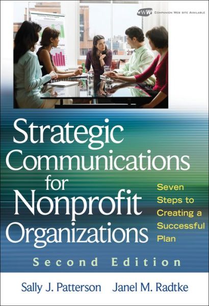 Cover for Sally J. Patterson · Strategic Communications for Nonprofit Organizations: Seven Steps to Creating a Successful Plan (Hardcover Book) (2009)