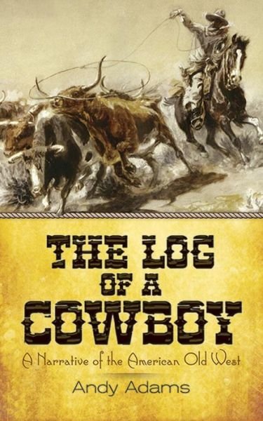 Cover for Andy Adams · The Log of a Cowboy: A Narrative of the American Old West (Paperback Bog) (2017)