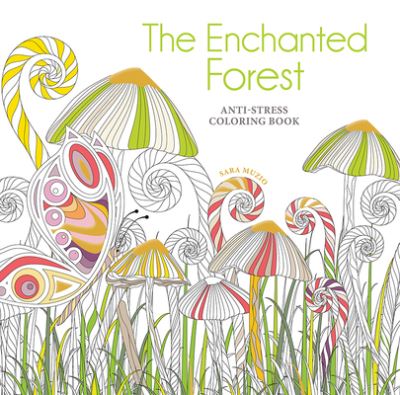 Cover for Sara Muzio · The Enchanted Forest Coloring Book : Anti-Stress Coloring Book (Paperback Book) (2020)