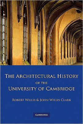 Cover for Robert Willis · The Architectural History of the University of Cambridge and of the Colleges of Cambridge and Eton 4 Volume Paperback Set (Book pack) (2009)