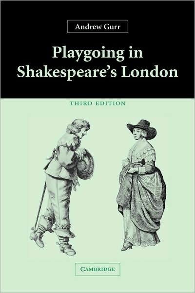 Cover for Gurr, Andrew (University of Reading) · Playgoing in Shakespeare's London (Pocketbok) [3 Revised edition] (2004)