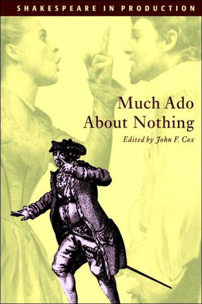 Much Ado about Nothing - Shakespeare in Production - William Shakespeare - Kirjat - Cambridge University Press - 9780521598224 - torstai 5. helmikuuta 1998
